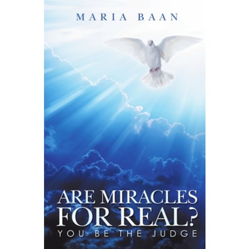 (영문도서) Are Miracles For Real?: You Be The Judge Paperback, Independently Published, English, 9798390271353