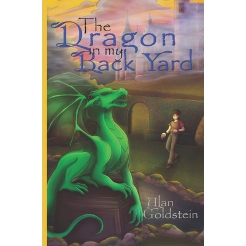 (영문도서) The Dragon in my Back Yard Paperback, Independently Published, English, 9798520230205