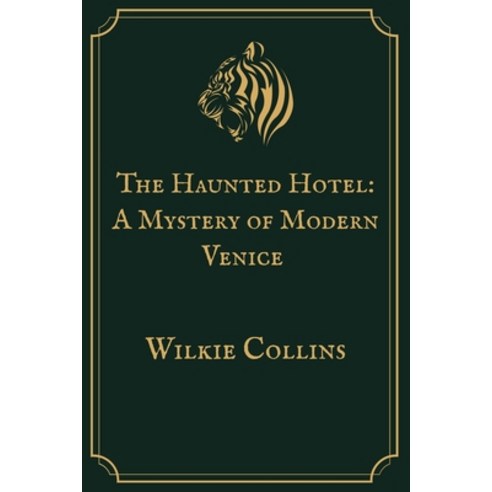 The Haunted Hotel: A Mystery of Modern Venice: Premium Edition Paperback, Independently Published, English, 9798709073302
