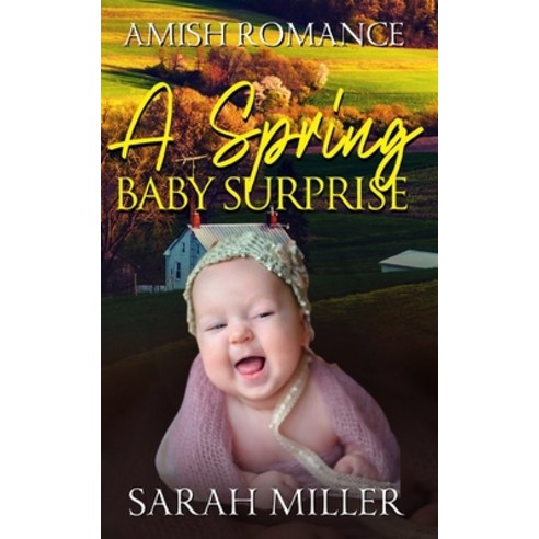 (영문도서) A Spring Baby Surprise: Amish Romance Paperback, Independently Published, English, 9798603453620