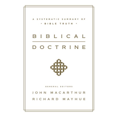 (영문도서) Biblical Doctrine: A Systematic Summary of Bible Truth Hardcover, Crossway, English, 9781433545917