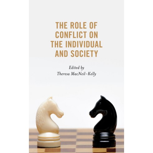 The Role of Conflict on the Individual and Society Hardcover, Lexington Books