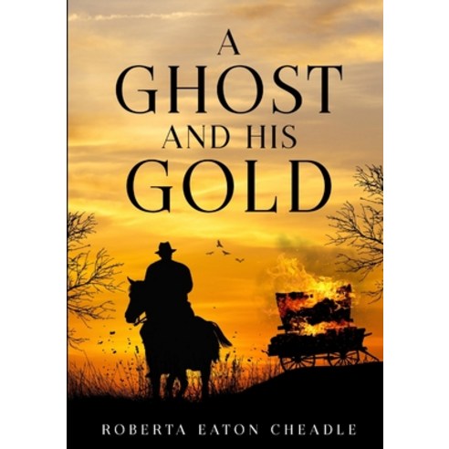 (영문도서) A Ghost and His Gold Paperback, Tsl Publications, English, 9781913294946