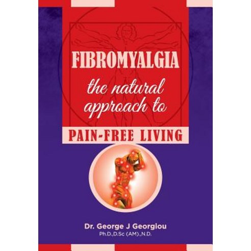 (영문도서) Fibromyalgia: The Natural Approach to Pain-Free Living Paperback, G.M.G. Da Vinci Health Ltd, English, 9789925569267