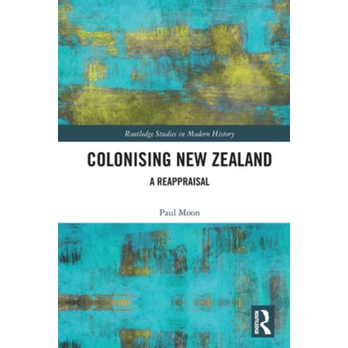 (영문도서) Colonising New Zealand: A Reappraisal Paperback, Routledge, English, 9780367534295