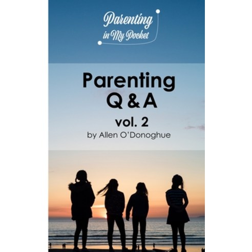 (영문도서) Parenting Q & A vol. 2 Paperback, Help Me to Parent, English, 9781838259327