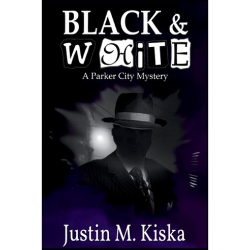 (영문도서) Black & White: A Parker City Mystery Paperback, Level Best Books, English, 9781685125752