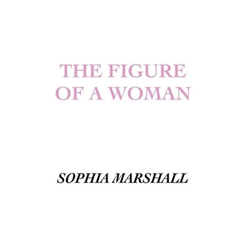 (영문도서) The Figure of a Woman Paperback, Independently Published, English, 9798368219417