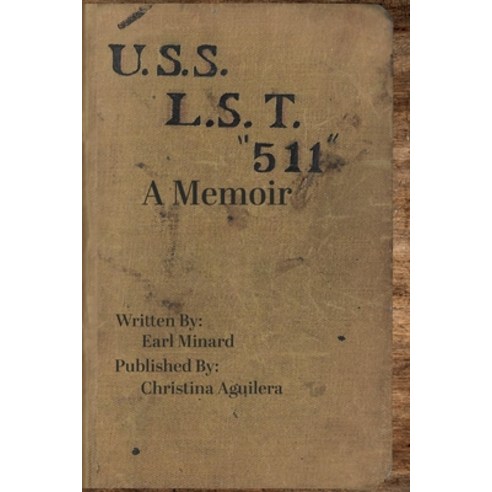 (영문도서) U.S.S L.S.T. 511 A Memoir from a World War II Soldier Paperback, Independently Published, English, 9798772657492
