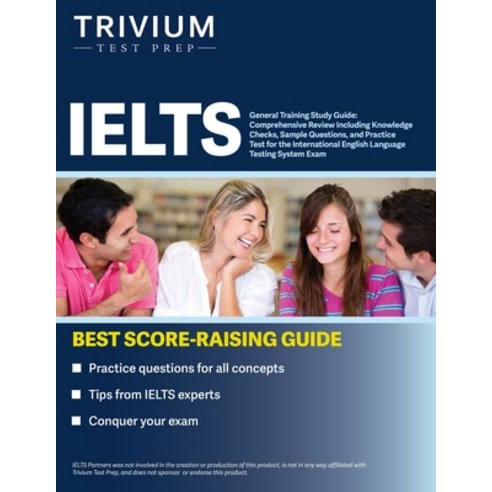 (영문도서) IELTS General Training Study Guide: Comprehensive Review Including Knowledge Checks Sample Q... Paperback, Trivium Test Prep, English, 9781637980514