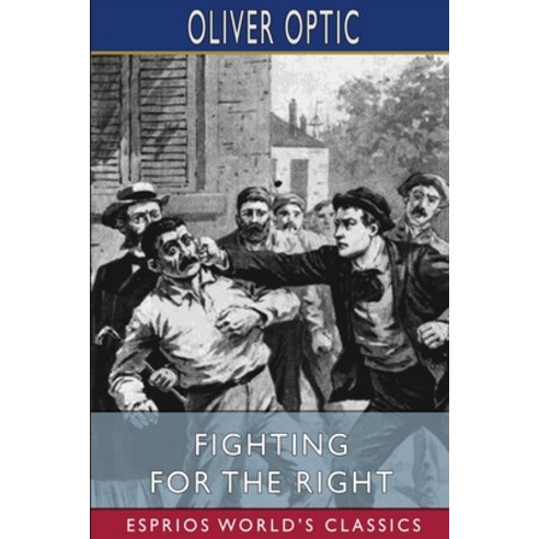(영문도서) Fighting for the Right (Esprios Classics) Paperback, Blurb, English, 9781006076114