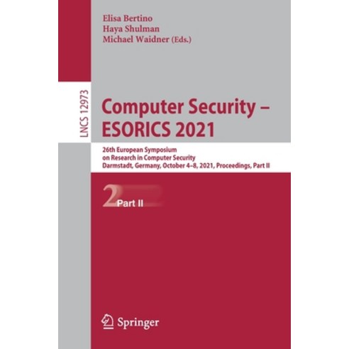 (영문도서) Computer Security - ESORICS 2021: 26th European Symposium on Research in Computer Security D... Paperback, Springer, English, 9783030884277