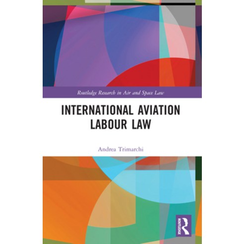 (영문도서) International Aviation Labour Law Paperback, Routledge, English, 9781032263939