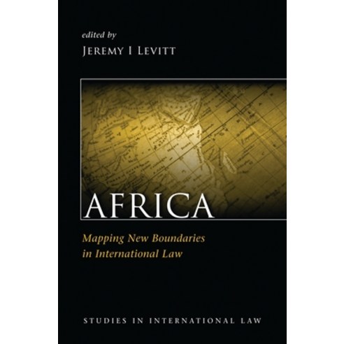 (영문도서) Africa: Mapping New Boundaries in International Law Hardcover, Hart Publishing, English, 9781841136189