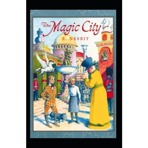 The Magic City-Original Edition(Annotated) Paperback, Independently Published
