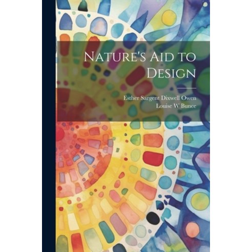 (영문도서) Nature''s aid to Design Paperback, Legare Street Press, English, 9781021471239