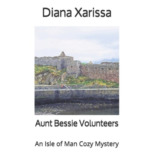 (영문도서) Aunt Bessie Volunteers Paperback, Independently Published, English, 9781073677313
