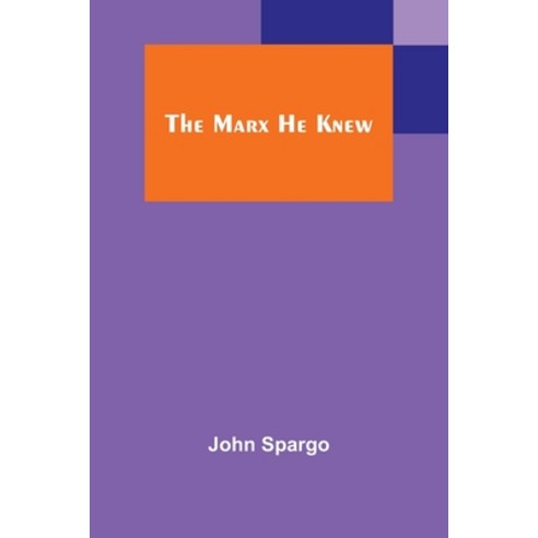 (영문도서) The Marx He Knew Paperback, Alpha Edition, English, 9789356909298