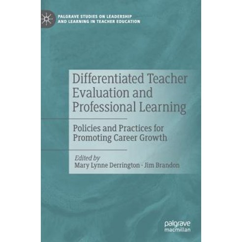 (영문도서) Differentiated Teacher Evaluation and Professional Learning: Policies and Practices for Promo... Hardcover, Palgrave MacMillan, English, 9783030164539