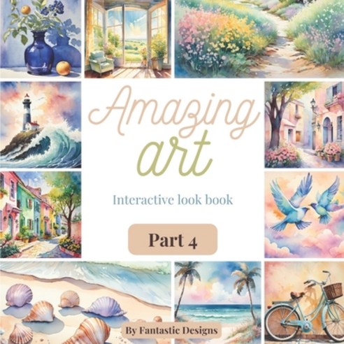 (영문도서) Amazing Art Part 4: Interactive Look Book Paperback, Independently Published, English, 9798882677984