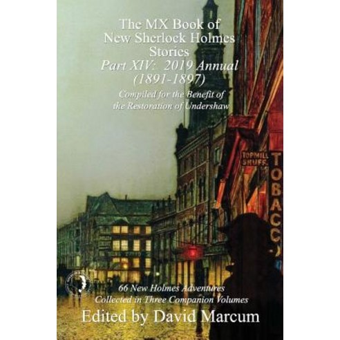 The MX Book of New Sherlock Holmes Stories - Part XIV: 2019 Annual (1891-1897) Paperback, MX Publishing