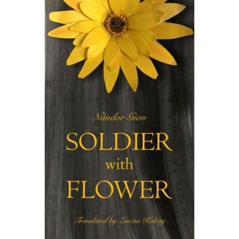 Soldier with Flower Paperback, Independently Published
