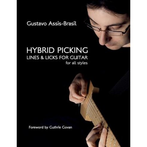 (영문도서) Hybrid Picking Lines and Licks for Guitar Paperback, Independent Publisher, English, 9781450781282