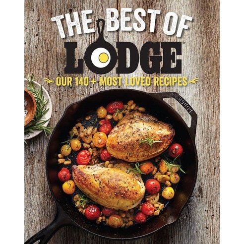 The Best of Lodge: Our 140+ Most Loved Recipes 문화상품권5만원 Best Top5