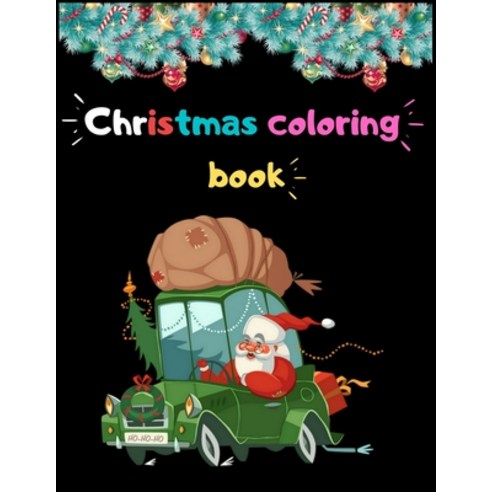 Christmas Coloring Book: A Coloring Book for Adults Featuring Beautiful Winter Florals Festive Orna... Paperback, Independently Published