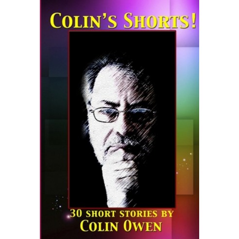 (영문도서) Colin''s Shorts Paperback, Lulu.com, English, 9781447764229