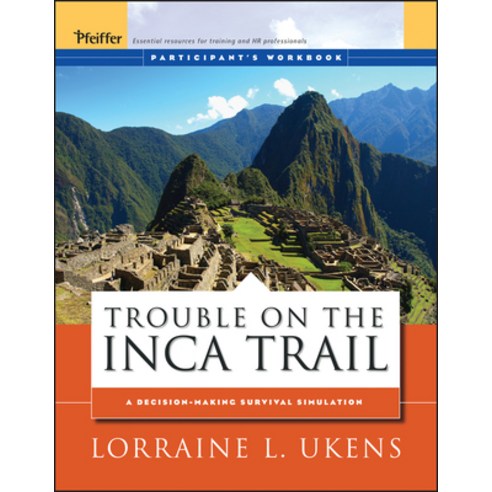 (영문도서) Trouble on the Inca Trail: Participant''s Workbook Paperback, Pfeiffer, English, 9780787976033