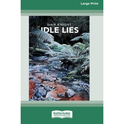 Idle Lies (16pt Large Print Edition) Paperback, ReadHowYouWant, English, 9780369355164