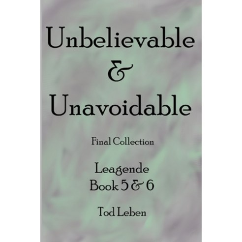 (영문도서) Unbelievable & Unavoidable Paperback, Independently Published, English, 9798517564870