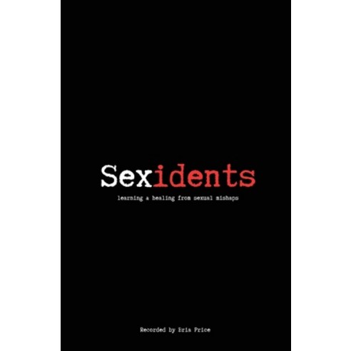 (영문도서) Sexidents Paperback, Bria C Price, English, 9780578743134