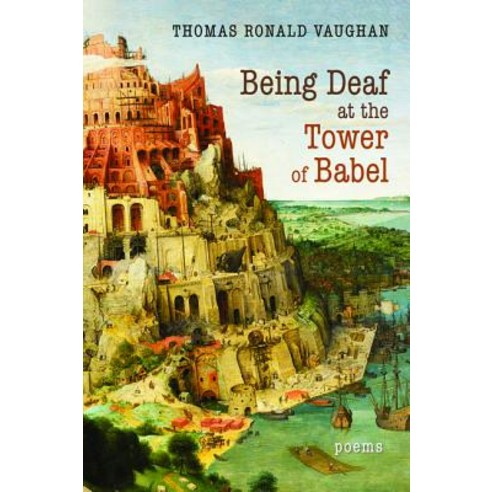 Being Deaf at the Tower of Babel Paperback, Resource Publications (CA)