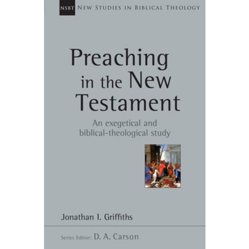 Preaching in the New Testament Paperback, IVP Academic, English, 9780830826438