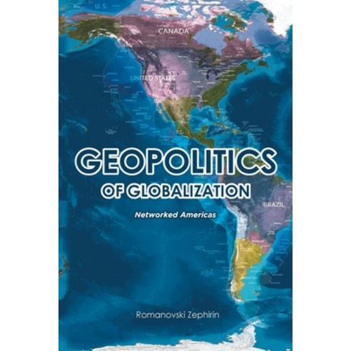 (영문도서) Geopolitics of Globalization: Networked Americas Paperback, Covenant Books, English, 9781638141204