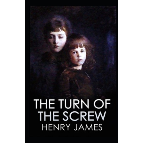 The Turn of the Screw Illustrated Paperback, Independently Published