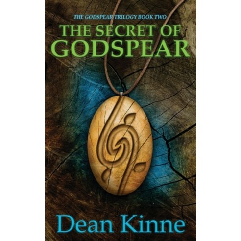 (영문도서) The Seret of Godspear Hardcover, Dean Kinne, English, 9781734033236