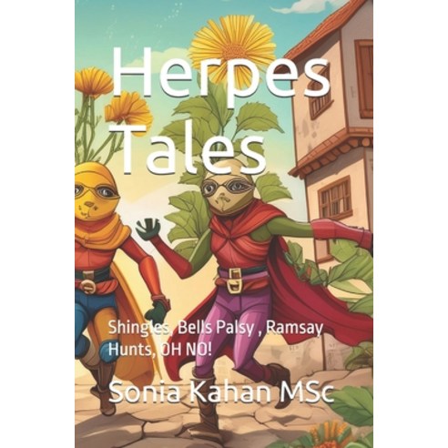 (영문도서) Herpes Tales: Shingles Bells Palsy Ramsay Hunts OH NO! Paperback, Independently Published, English, 9798324123932