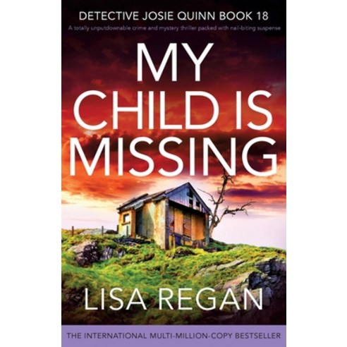 (영문도서) My Child is Missing: A totally unputdownable crime and mystery thriller packed with nail-biti... Paperback, Bookouture, English, 9781837905751