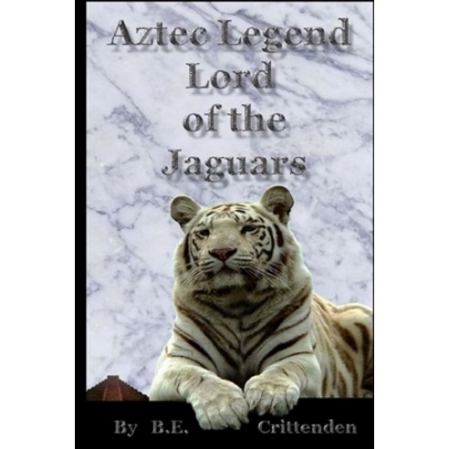 (영문도서) Aztec Legend Lord of the Jaguars Paperback, Createspace Independent Pub..., English, 9781517121853