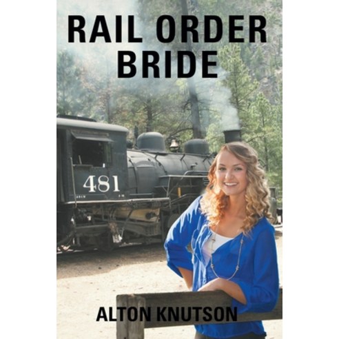 (영문도서) Rail Order Bride Paperback, Liferich, English, 9781489741059