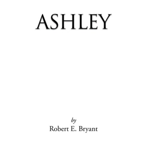 (영문도서) Ashley Paperback, Authorhouse, English, 9781665568647