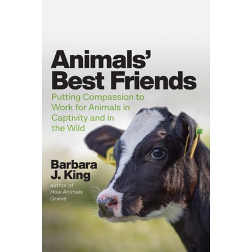Animals'' Best Friends: Putting Compassion to Work for Animals in Captivity and in the Wild Hardcover, University of Chicago Press, English, 9780226601489