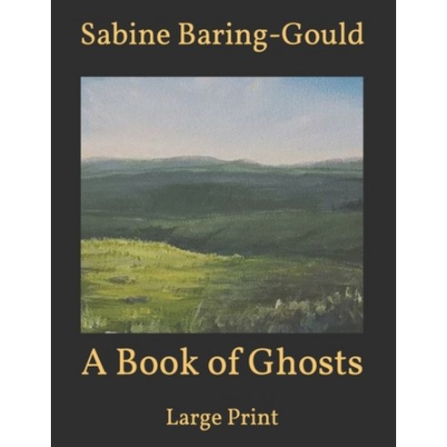 A Book of Ghosts: Large Print Paperback, Independently Published, English, 9798700231787