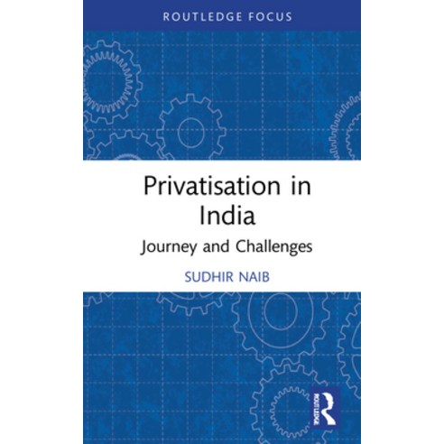 (영문도서) Privatisation in India: Journey and Challenges Hardcover, Routledge, English, 9781032201016