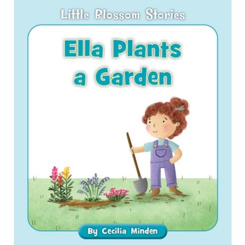 (영문도서) Ella Plants a Garden Paperback, Cherry Blossom Press, English, 9781534188082