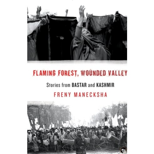 (영문도서) Flaming Forest Wounded Valley Stories from Bastar and Kashmir Paperback, Speaking Tiger Books, English, 9789354472671