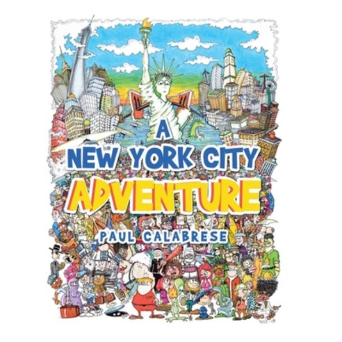 A New York City Adventure Hardcover, Xlibris Us, English, 9781664134492